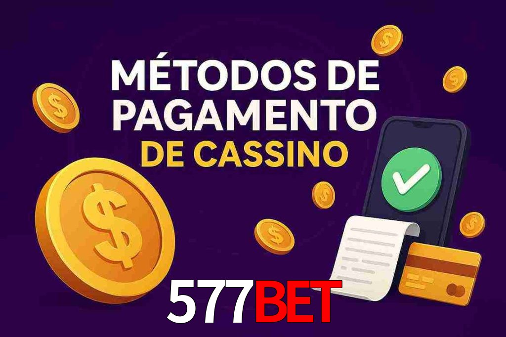 Métodos de Pagamento no 577bet